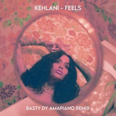 Feels (Basty Dy Amapiano Remix) [Click "Buy" for Free Download]