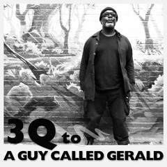 3 QUESTIONS to A GUY CALLED GERALD