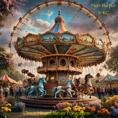 Once Heard, Never Forgotten (Herr Purpur & KC)