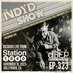 The NDYD Radio Show EP323 Ricardo live from Station1640 Hollywood, CA