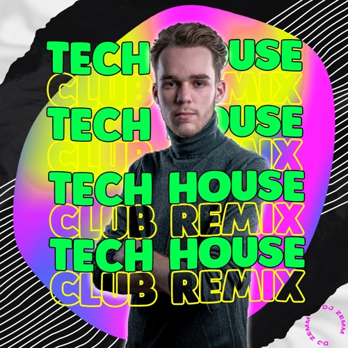Stream Tech House CLUB REMIX (DJ MIX 2023) by DJ ZEMM Listen online