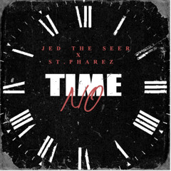 No Time ft. St. Pharez