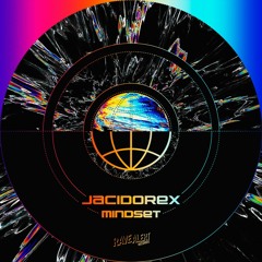 Jacidorex -  Mindset