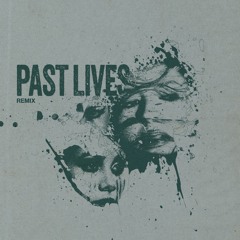 Past Lives (Back Talk & Dance Yourself Clean Remix) Pitched For SC