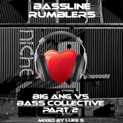 BIG ANG vs BASS COLLECTIVE PART 2 Mixed By Luke S