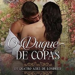Read (PDF) 📚 Download O Duque de Copas (Os Quatro Ases de Londres Livro 1) (Portuguese Edition) on