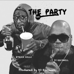 DJ Rocswell x $truck Zilla - The Party Prod DJ Rocswell