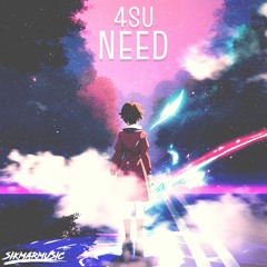 4SU - Need
