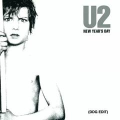 U2 - New Years Day (DDG Private Edit)- FREE DOWNLOAD