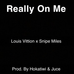 REALLY ON ME