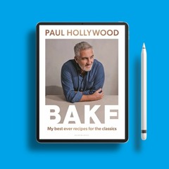BAKE: My Best Ever Recipes for the Classics . Without Charge [PDF]