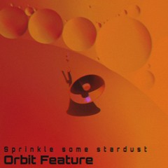 Sprinkle Some Stardust - Orbit Feature *FREE DOWNLOAD*