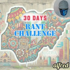 30 Days Rant Challenge
