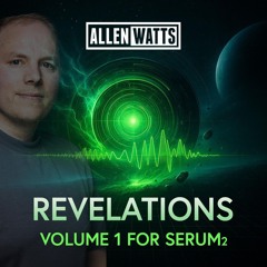 ALLEN WATTS REVELATIONS VOLUME 1 FOR SERUM 2 DEMO
