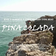 [FREE] Kizo x Alberto x Josef Bratan Type Beat "PINA COLADA" | prod. Ice Kefi