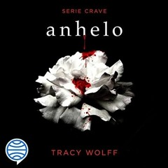 Audiolibro gratis 🎧 : Anhelo (Crave 1), De Tracy Wolff