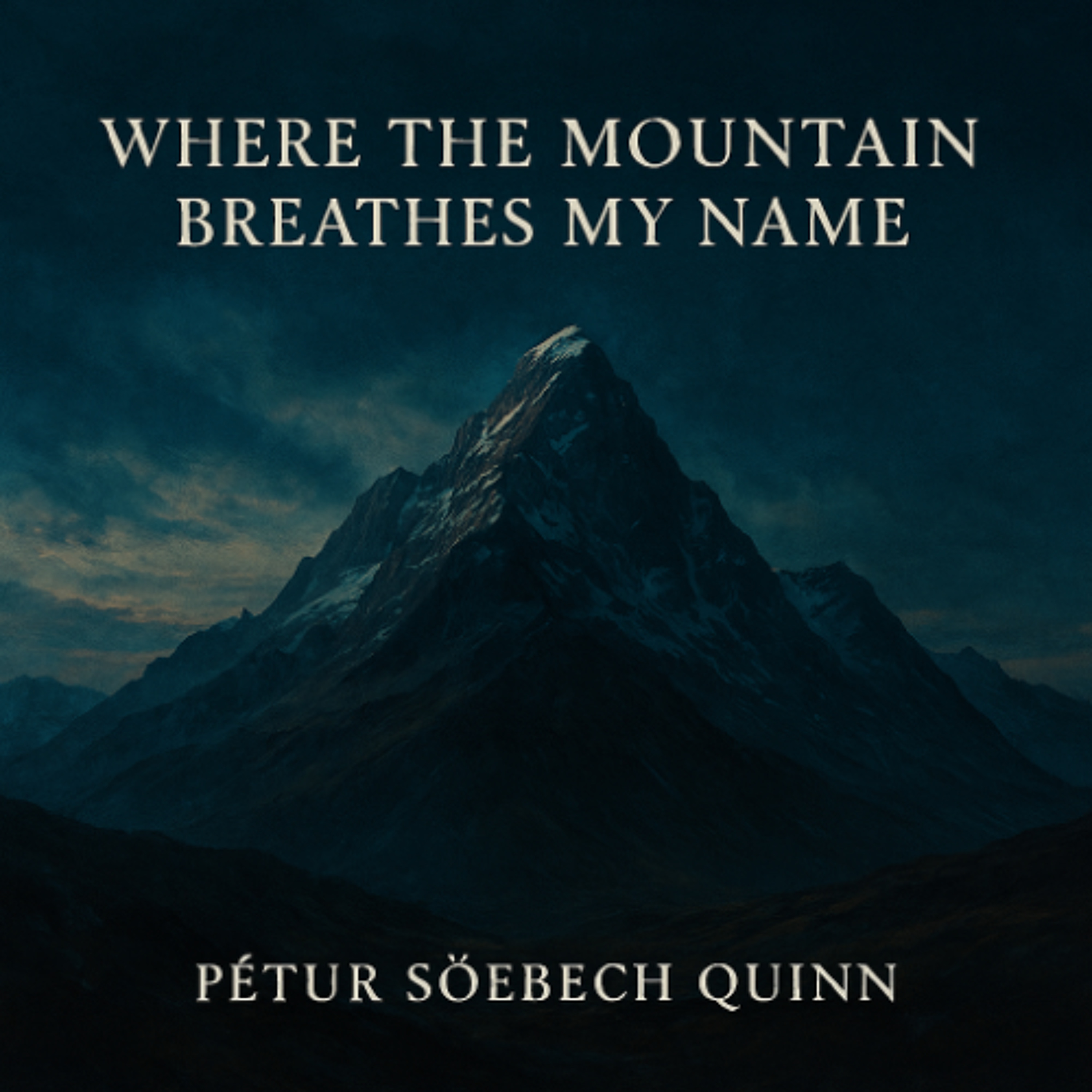 Where the Mountain Breathes My Name