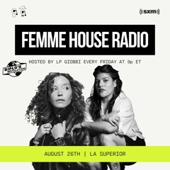 LP Giobbi presents Femme House Radio: Episode 71 La Superior