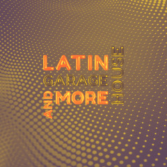 Latin House, Latin Garage & More - (Subtle Radio February 2025)