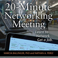 FREE KINDLE 📋 The 20-Minute Networking Meeting - Executive Edition: Learn to Network