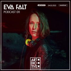 ARTDICTIVE - EVA FALT - PODCAST 011