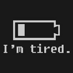 Ｉ＇ｍ Ｔｉｒｅｄ．．．