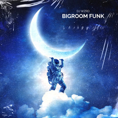 DJ WZRD - Bigroom Funk