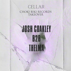 Josh Coakley b2b Thelma @ Cellar (Choki Biki Takeover)[Electro / Breaks / Techno Mix]