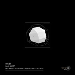 TDR126 || Meet - Todo Santos (Antoine Vama & Daniel Hooker Remix)[Baja Sur EP] OUT NOW!!!