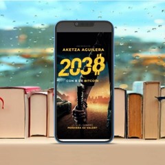 2038, CON B DE BITCOIN, Spanish Edition#. Free Copy [PDF]