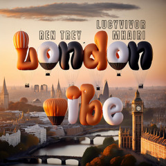 London Vibe (feat. MHAIRI & Lucyvivor)