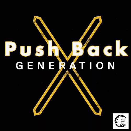 GMR487_Push Back_Generation X | Exclusive Beatport _ OUT on 09/05/25