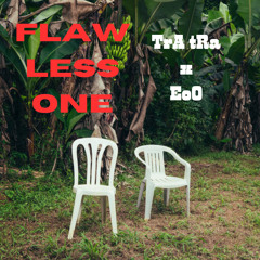 TRA TRA x EoO (DJ FLAWLESS ONE)