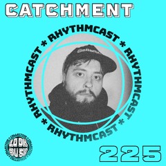 Look Busy RhythmCast 225 - Catchment