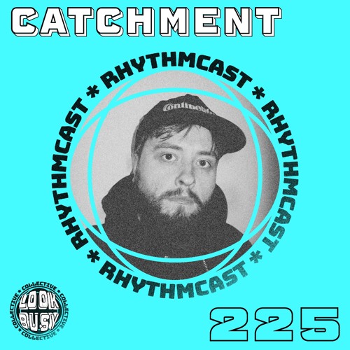 Look Busy RhythmCast 225 - Catchment