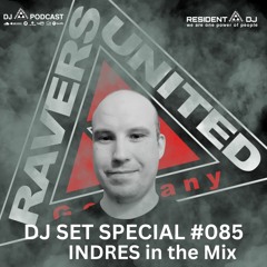 DJ SET SPECIAL #085 | INDRES in the Mix