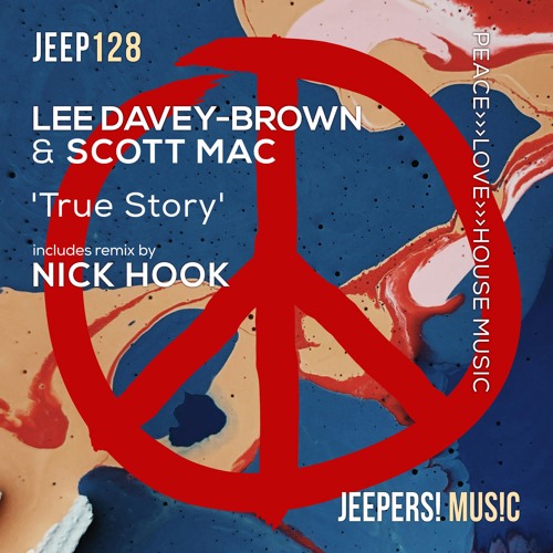 LEE DAVEY-BROWN & SCOTT MAC - True Story - NICK HOOK Remix - Edit