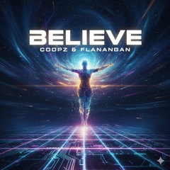 Coopz & Flanagan - Believe (Radio Mix)