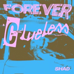 Forever Clueless (prod. glvck)