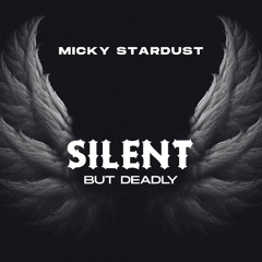 Silent But Deadly