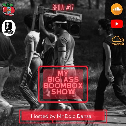 My Big Ass Boombox Show #17