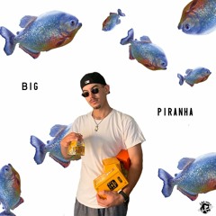 Big Piranah (Prod. Knash)