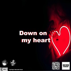 Down On My Heart