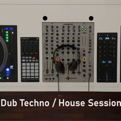 Dub Techno / House  Session #002
