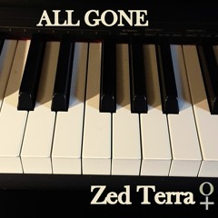 ALL GONE By Zed Terra