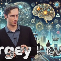 Sergey Levine & Artificial Intelligence