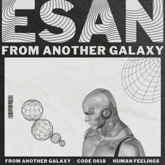 Esan - From An Other Galaxy