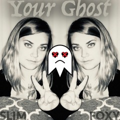 Slim - Your Ghost ft. Foxy