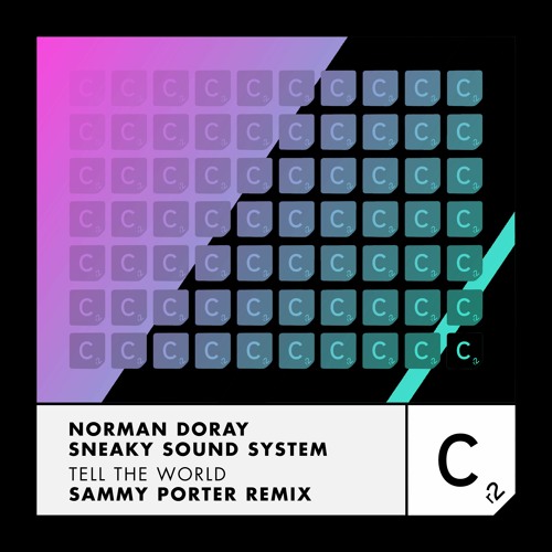 Norman Doray & Sneaky Sound System - 'Tell The World' (Sammy Porter remix)