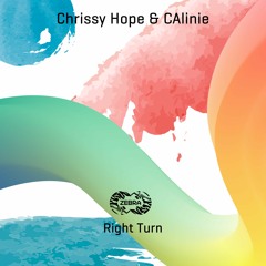 Chrissy Hope & CAlinie - Right Turn (snippet)